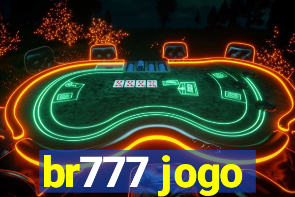 br777 jogo